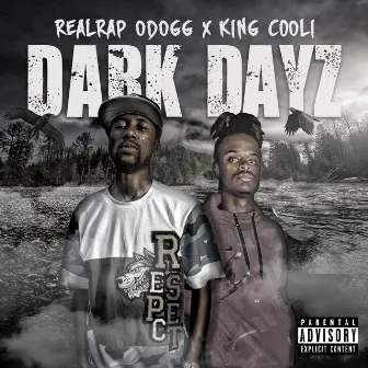 Dark Dayz by RealRap ODogg