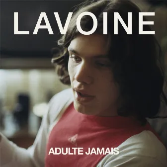 Adulte jamais (Réédition) by Marc Lavoine