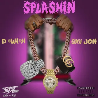 Splashin' by Big Swi$h