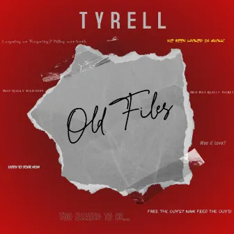 Old Files by Tyrell