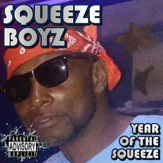 Year of the Squeeze by Squeeze Boyz