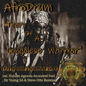 Tears of a Congolese Warrior Remixes by AfroDrum