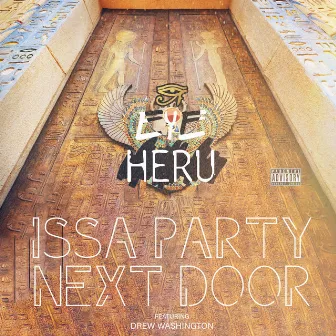 Issa Party Next Door by Eye Heru