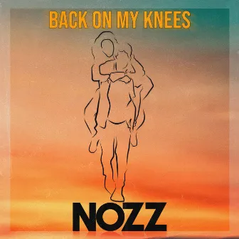 Back On My Knees by Nozz