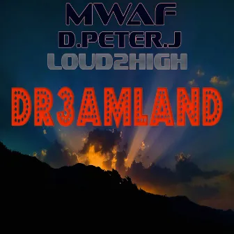 Dr3amland by MWAF