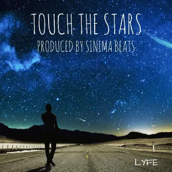 Touch the Stars by L.Y.F.E.