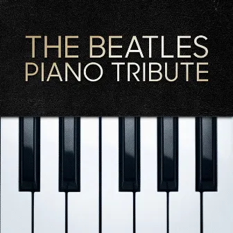 The Beatles Piano Tribute by The Beatles Tribute Band