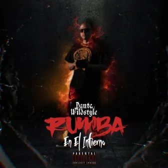 Rumba en el Infierno by Dante Wildstyle