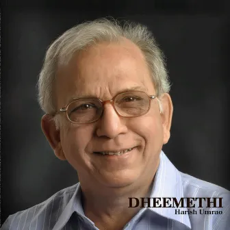 Dheemethi by Harish Umrao