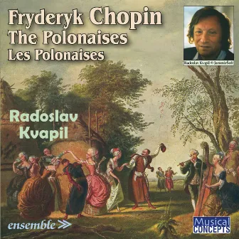 Fryderyk Chopin: The Polonaises by Radoslav Kvapil