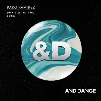 Don't Want You by Pako Ramirez