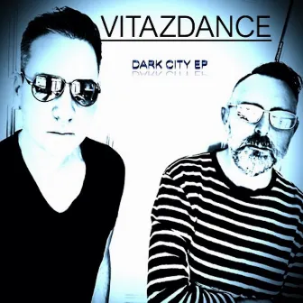 Dark City EP by Vitazdance