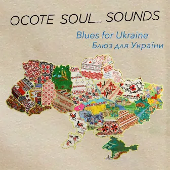 Blues for Ukraine by Ocote Soul Sounds