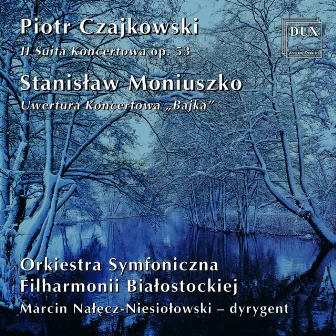 Tchaikovsky: Il Suita Koncertowa, Op. 53 - Moniuszko: Uwertura Koncetowa, 