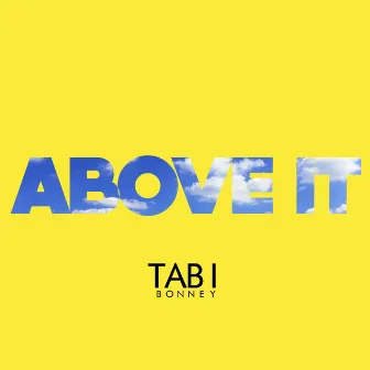 Above It by Tabi Bonney