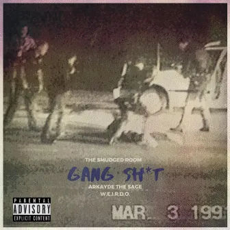 Gang Shit by Arkayde the Sage