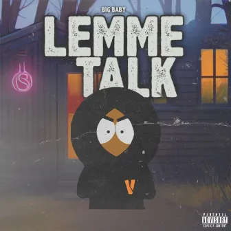 Lemme Talk by BigBaby