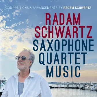 Saxophone Quartet Music by Radam Schwartz