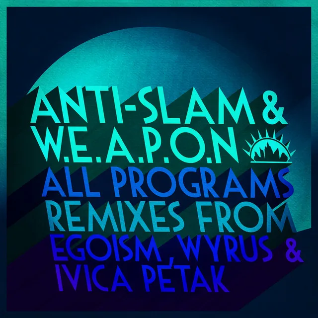 All Programs - Wyrus, Ivica Petak Remix