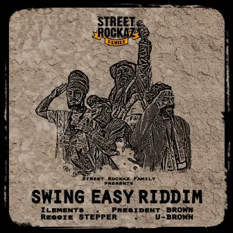 Swing Easy Riddim by Street Rockaz Family