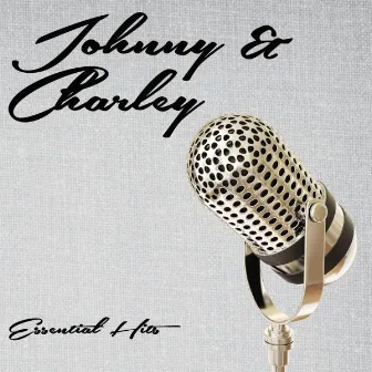 Essential Hits by Johnny & Charley