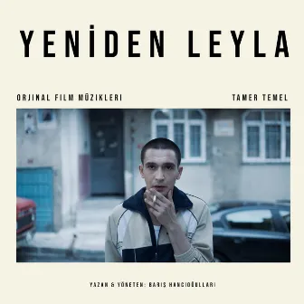 Yeniden Leyla (Orijinal Film Müzikleri) by Tamer Temel