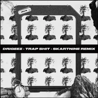 Trap Shit (Skartnine Remix) by Drigeez