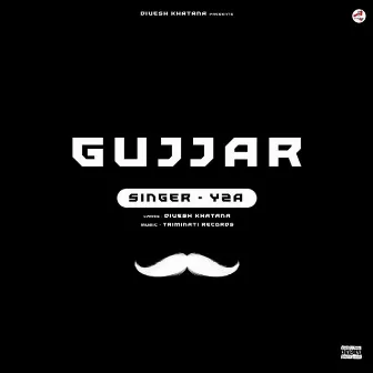 Gujjar (feat. Divesh Khatana) by Y2A