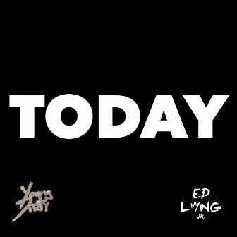 Today by ED Long, Jr.