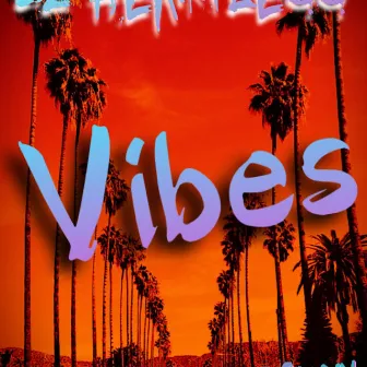 Vibes by L2 Heartless