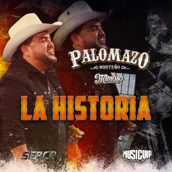 La Historia (EN VIVO DESDE EL DOMO CARE) by PALOMAZO NORTEÑO