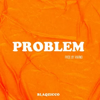 Problem by BlaqZicco