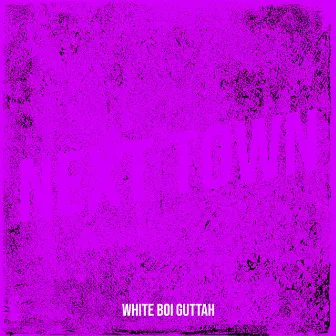 Next Town by White boi Guttah