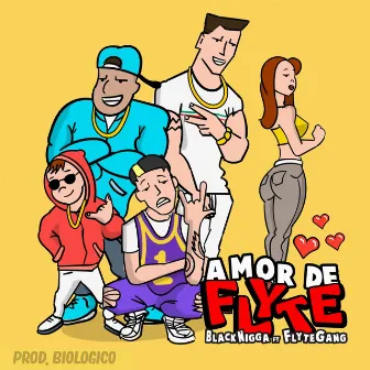 Amor de Flyte by Black Nigga