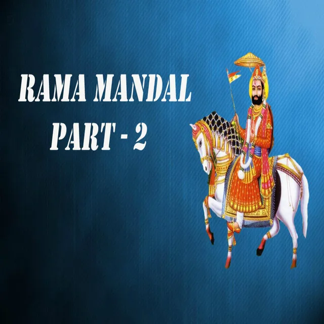 Rama Mandal, Pt. 2