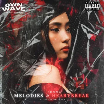 Melodies & Heartbreak by J. Crooz