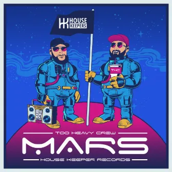 Mars EP by Too Heavy Crew