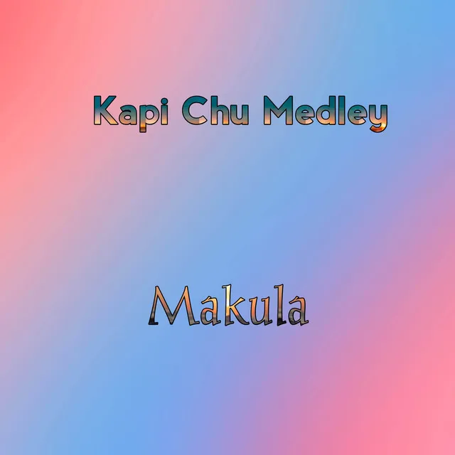 Kapi Chu Medley