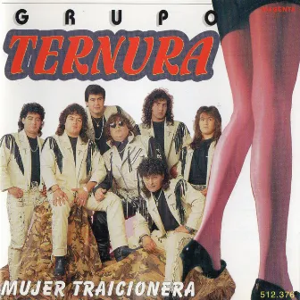 Mujer Traicionera by Grupo Ternura