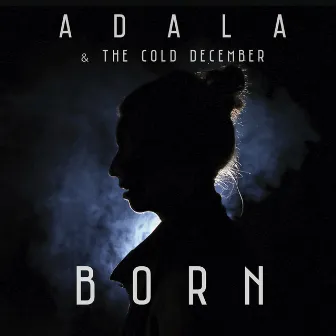 Born by Adala