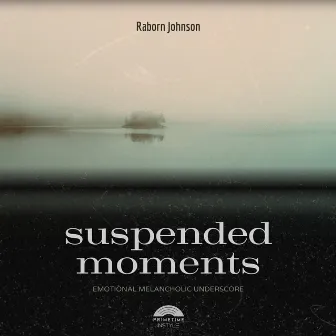 suspended moments by Raborn Kendrick Johnson