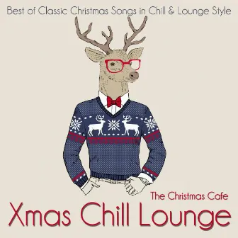 Xmas Chill Lounge (Best of Classic Christmas Songs in Chill & Lounge Style) by Matthias Sauer