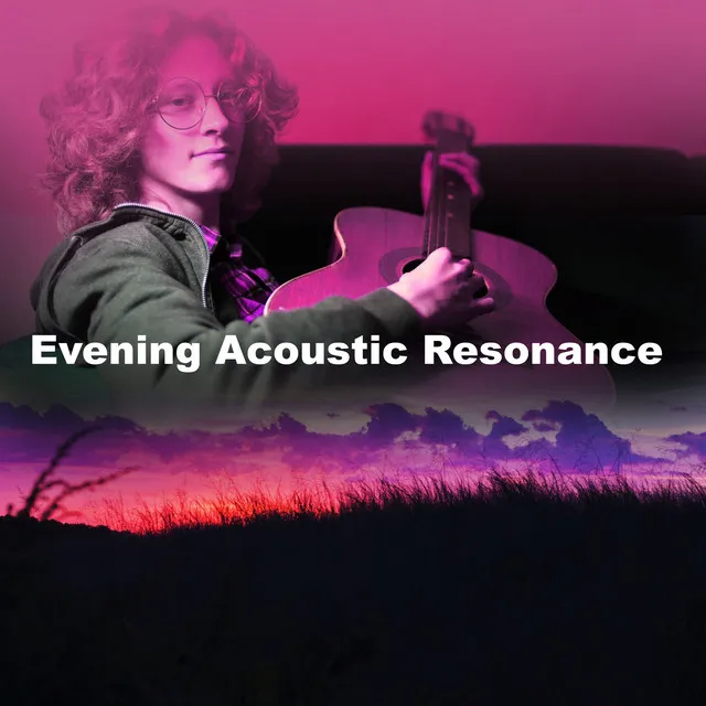 Evening Acoustic Resonance