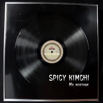 Spicy Kimchi by Mr. Wortham