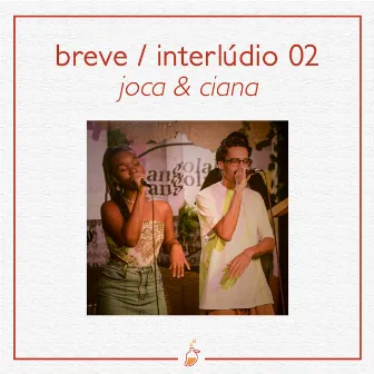 Breve / Interlúdio 02 (Ao Vivo no Estúdio MangoLab) by Ciana