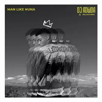 Man Like Nuna by Dj Adwoa