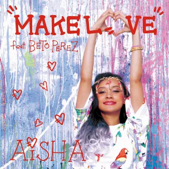 MAKE LOVE EP by AISHA