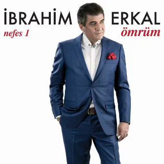 Ömrüm (Nefes, Vol. 1) by İbrahim Erkal