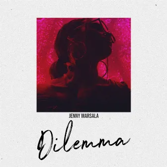 Dilemma by Jenny Marsala