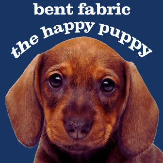 The Happy Puppy by Bent Fabric